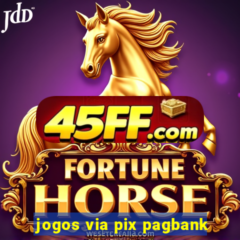 jogos via pix pagbank